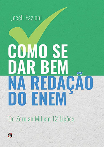 divulgação - Livro 'Como se Dar Bem na Redação do ENEM' - Foto: Divulgação