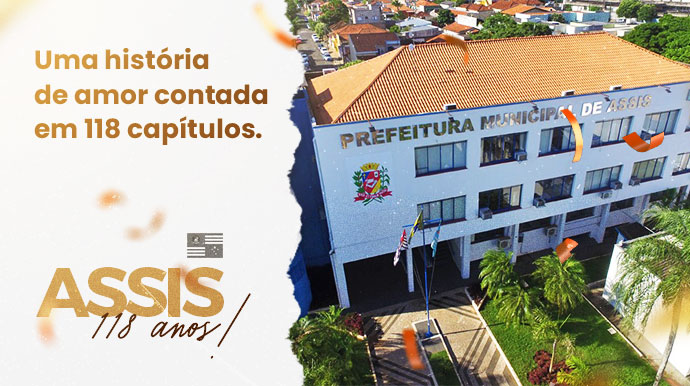 Divulgação - Prefeitura Municipal de Assis: 105 anos de amor pela cidade